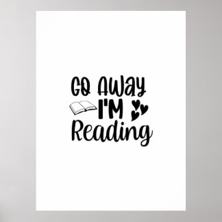 Affiche Lecture Art Go Away I'm Reading