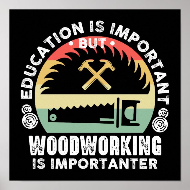 Affiche L'Éducation Est Importante Le Travail Du Bois (Devant)