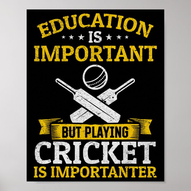 Affiche L'éducation est importante mais jouer au cricket e (Devant)