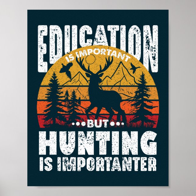 Affiche L'Éducation Est Importante, Mais La Chasse Est Imp (Devant)