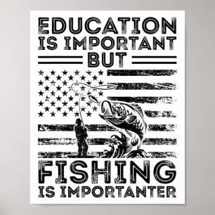 Affiche L'éducation est importante mais la pêche est plus