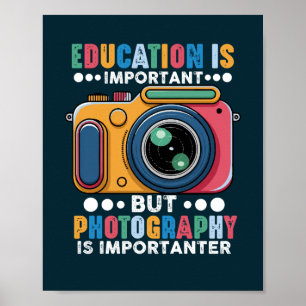 Affiche L'Éducation Est Importante Mais La Photographie Im