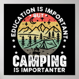 Affiche L'Éducation Est Importante, Mais Le Camping Est Im