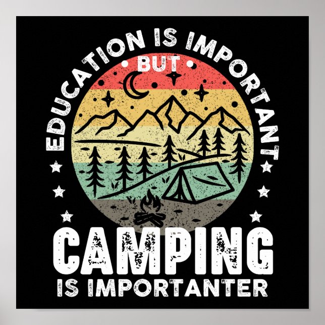 Affiche L'Éducation Est Importante, Mais Le Camping Est Im (Devant)
