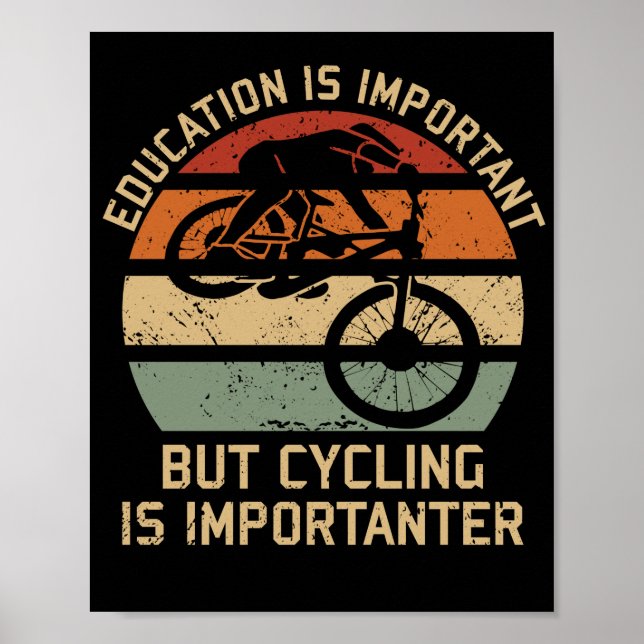 Affiche L'Éducation Est Importante, Mais Le Cyclisme Est I (Devant)