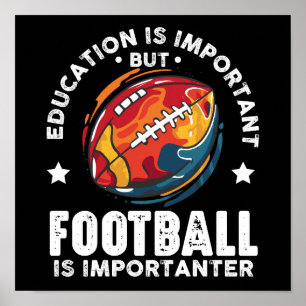 Affiche L'Éducation Est Importante, Mais Le Football Est I