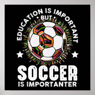 Affiche L'Éducation Est Importante, Mais Le Football Est I