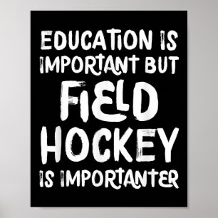 Affiche L'éducation est importante mais le hockey sur gazo