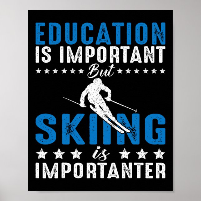 Affiche L'Éducation Est Importante, Mais Le Ski Est Import (Devant)