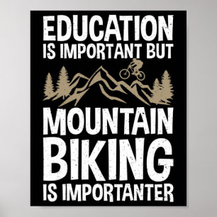 Affiche L'éducation est importante mais le vélo tout terra