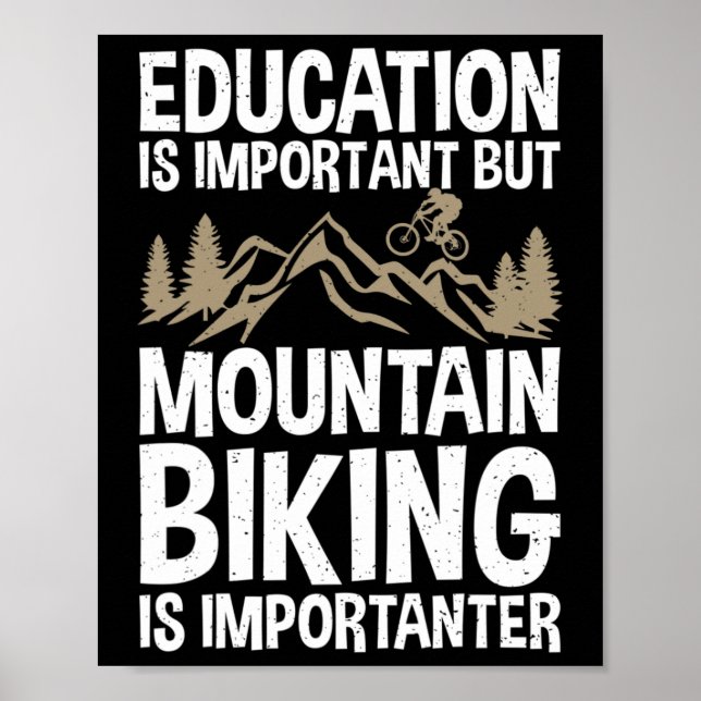 Affiche L'éducation est importante mais le vélo tout terra (Devant)