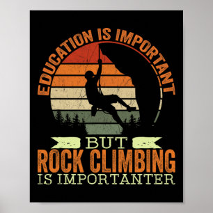 Affiche L'éducation est importante mais l'escalade est imp