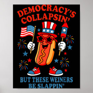 Affiche L'effondrement de la démocratie drôle hot dog 4 ju
