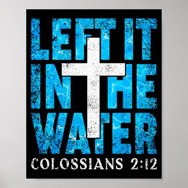 Affiche Left It In The Water Colossians 2 12 Christian Bap (Devant)