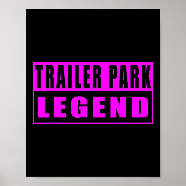 Affiche Légende de parc de trailers drôle  (Devant)