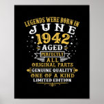Affiche Legends Were Born In June 1942 80 Years Old 80th<br><div class="desc">Legends Were Born In June 1942 80 Years Old 80th Birthday Gift. Perfect gift for your dad,  mom,  papa,  men,  women,  friend and family members on Thanksgiving Day,  Christmas Day,  Mothers Day,  Fathers Day,  4th of July,  1776 Independent day,  Veterans Day,  Halloween Day,  Patrick's Day</div>