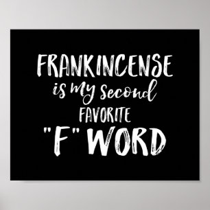 Affiche L'encens franc est mon deuxième mot F préféré