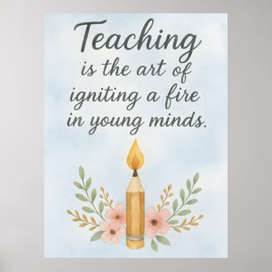Affiche L'enseignement est l'art d'allumer