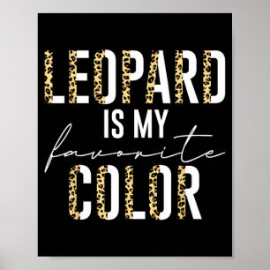 Affiche Léopard Est Ma Couleur Préférée Motif Imprimé Léop
