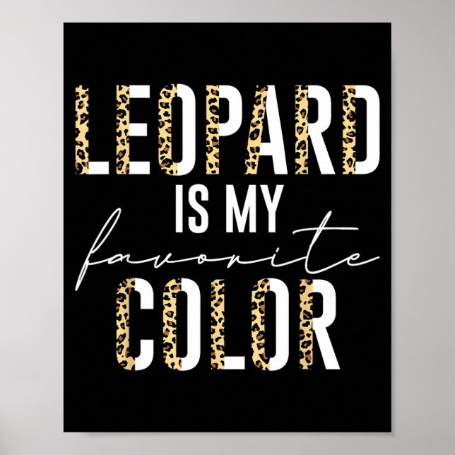Affiche Léopard Est Ma Couleur Préférée Motif Imprimé Léop (Devant)