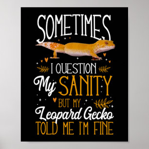 Affiche Leopard Gecko Parfois Je Remets En Question Mon Sa