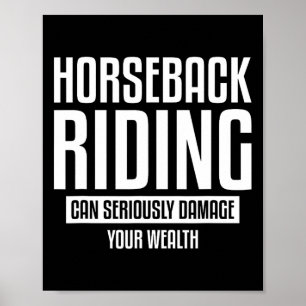 Affiche L'Équitation Peut Grandement Nuire À Votre Richess