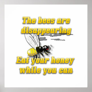 Affiche Les abeilles disparaissent Mangez Votre Miel Drôle