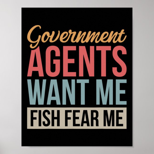 Affiche Les agents du gouvernement me veulent, je pêche, c (Devant)