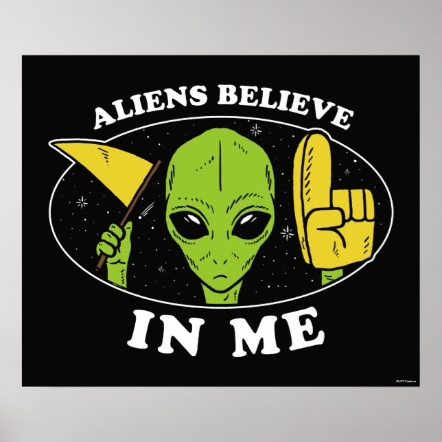 Affiche Les Aliens croient en moi (Devant)