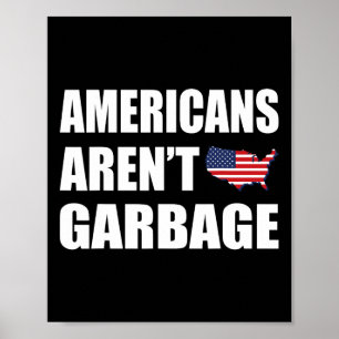 Affiche Les Américains ne sont pas des ordures Trump 2024