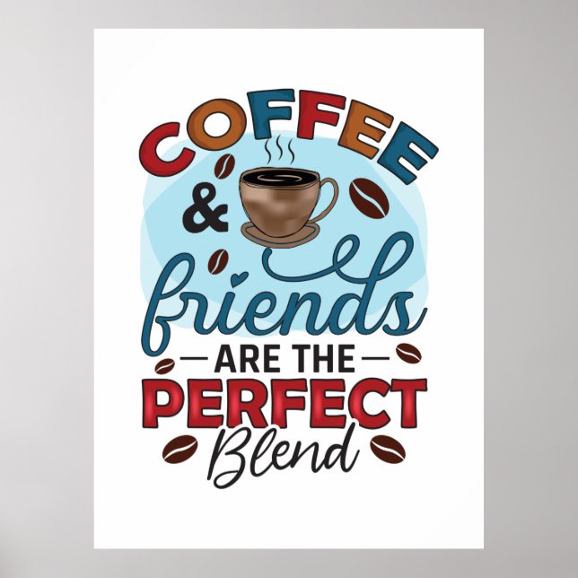 Affiche Les Amis Du Café Sont Le Mélange Parfait (Devant)