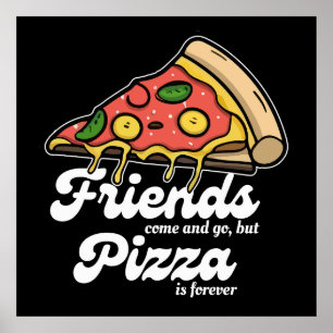 Affiche Les amis viennent et s'en vont, mais la pizza est 