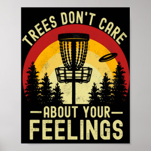 Affiche Les arbres ne se soucient pas de vos sentiments Di
