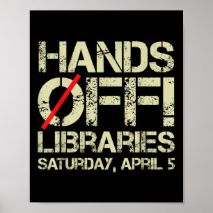 Affiche Les bibliothèques de protestation samedi 5 avril H