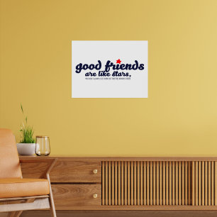 Affiche Les bons amis sont comme des étoiles