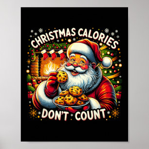 Affiche LES CALORIES DE NOËL NE COMPTENT PAS - Père Noël C