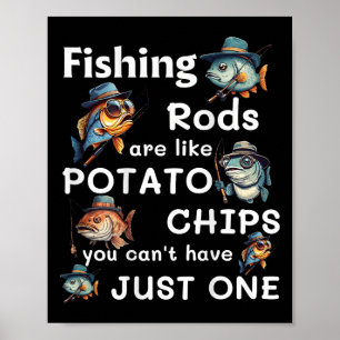 Affiche Les cannes à pêche sont comme des chips vous ne po