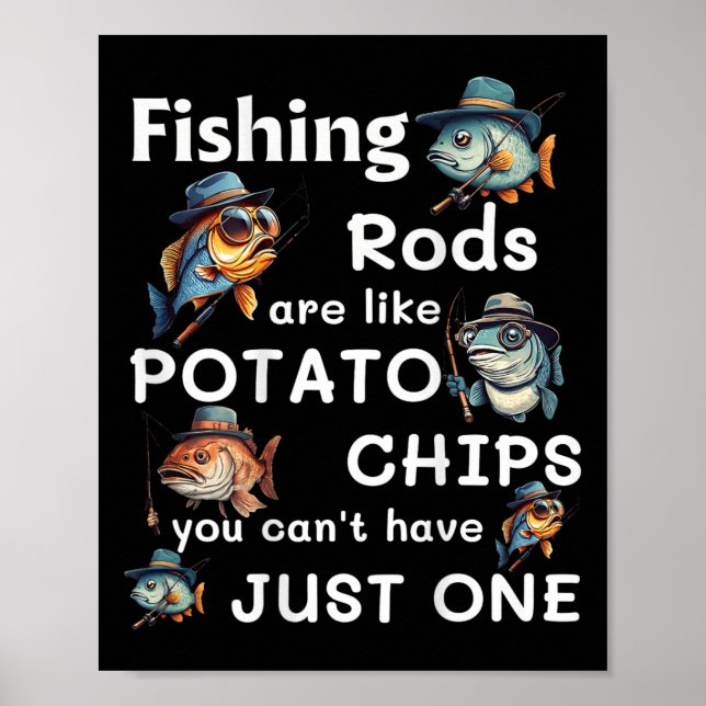 Affiche Les cannes à pêche sont comme des chips vous ne po (Devant)