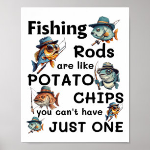 Affiche Les cannes à pêche sont comme des chips vous ne po