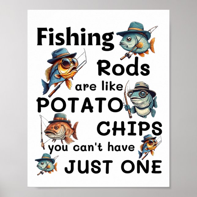 Affiche Les cannes à pêche sont comme des chips vous ne po (Devant)