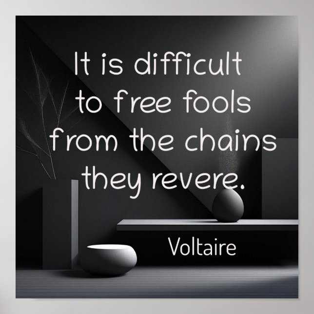 Affiche Les Chains qu'ils révérent - citation de Voltaire (Devant)