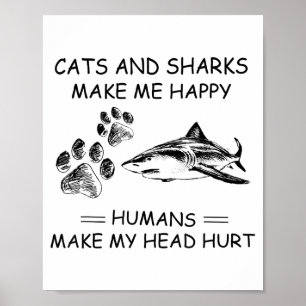 Affiche Les chats et les requins me rendent heureux Les hu