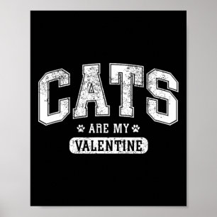Affiche Les chats sont mon Valentin' Amusing drôle amateur