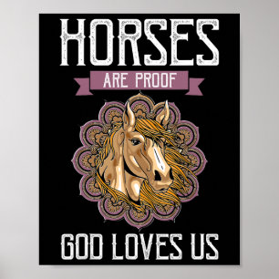 Affiche Les chevaux sont la preuve que Dieu nous aime - Ch