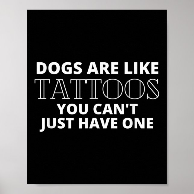 Affiche Les Chiens Sont Comme Des Tatouages Drôle Tatoué A (Devant)