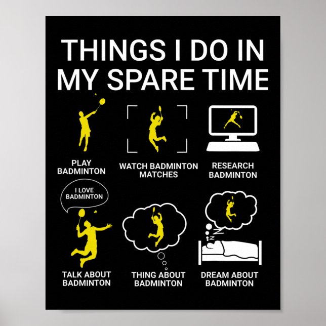 Affiche Les Choses Que Je Fais Dans Mon Badminton De Temps (Devant)