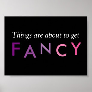 Affiche Les choses sont sur le point d'obtenir Fancy Frame