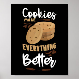Affiche Les cookies rendent tout meilleur Baker Cookie