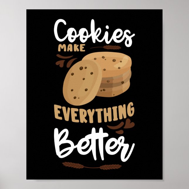 Affiche Les cookies rendent tout meilleur Baker Cookie (Devant)