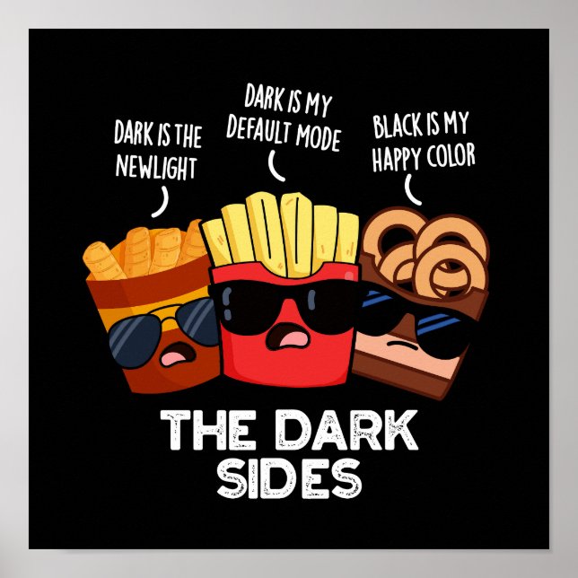 Affiche Les côtés sombres Funny Fast Food Pun Dark BG (Devant)